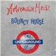 Adrenalin M.O.D. - Bouncy House (The Underground Mix)